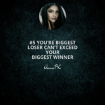 YOU’RE BIGGEST LOSER CAN’T EXCEED YOUR BIGGEST WINNER